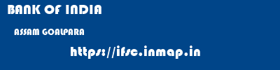BANK OF INDIA  ASSAM GOALPARA    ifsc code